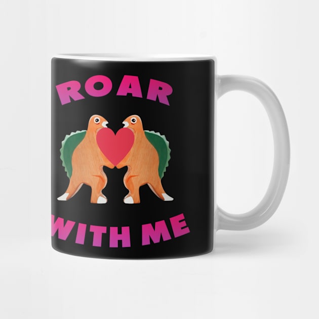 Cute Dinosaur Backtoschool Quote Roar with me Heart Shape Pink by Dolta